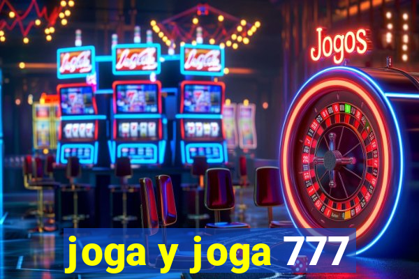 joga y joga 777